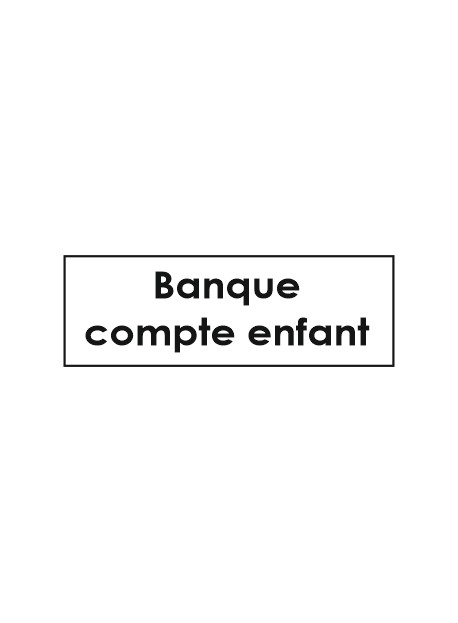 Sticker compte banque enfant classement administratif